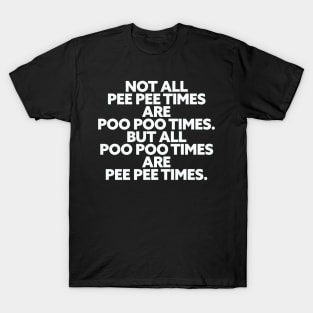 Pee Pee Poo Poo Times T-Shirt